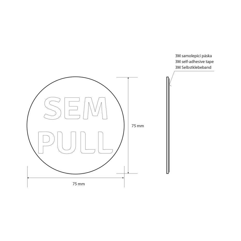 Cedule SEM/PULL, Ø 75mm, nerez mat
